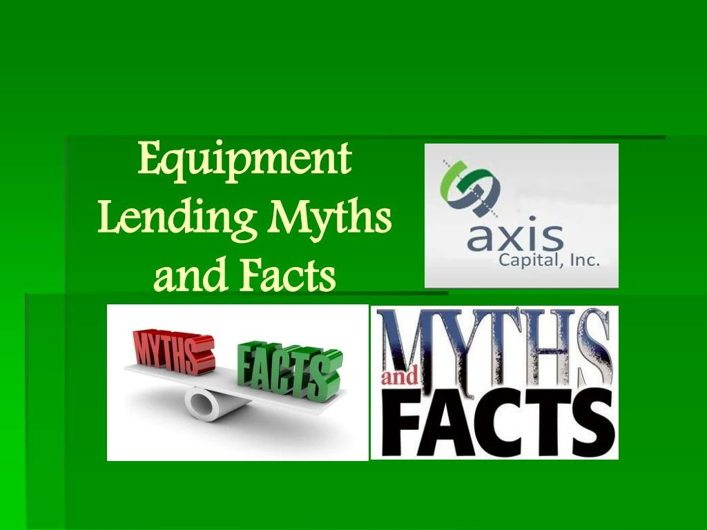 equipment lending myths and facts