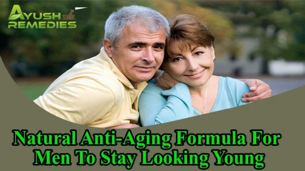 Natural Anti-Aging Formula For Men To Stay Looking Young