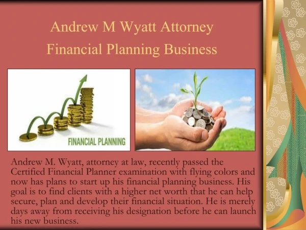 Andrew M Wyatt Attorney - Financial Planning Business