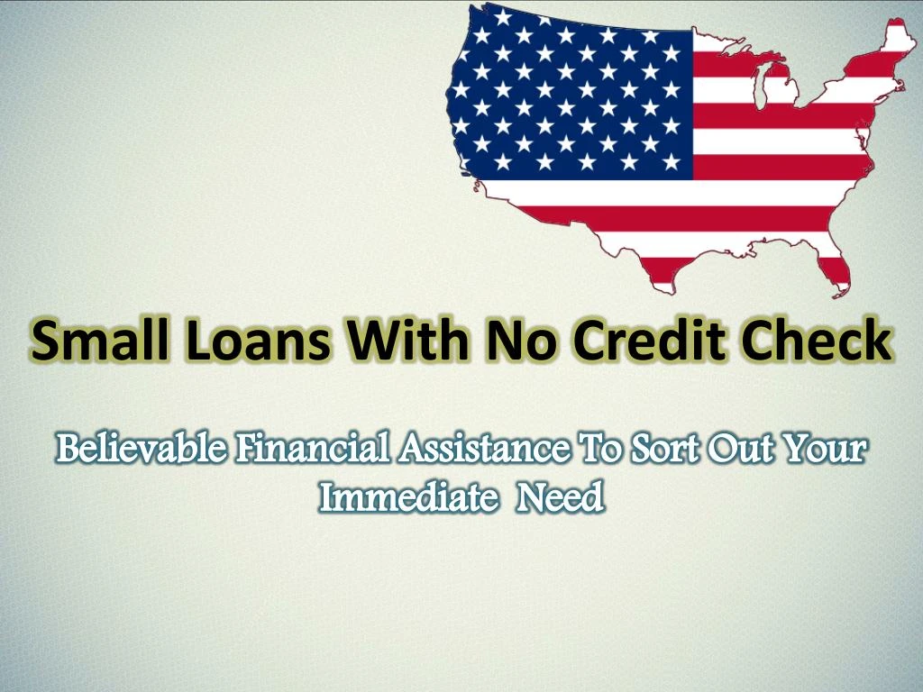 small loans with no credit check