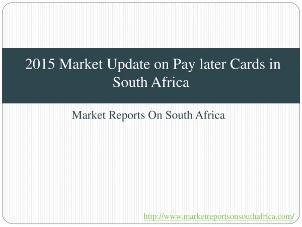 2015 Market Update on Pay later Cards in South Africa