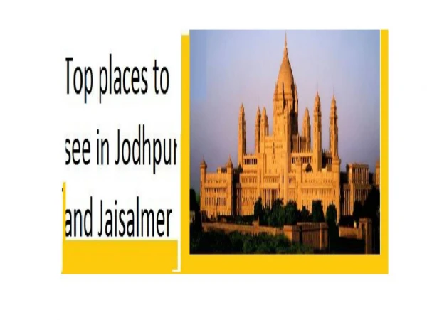 Top places to see in jodhpur and jaisalmer