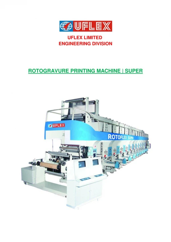 Uflex Engg. is the Leading supplier of Rotogravure Printing Machine super, Pouch printing machine