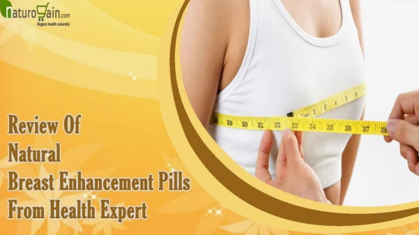 Review Of Natural Breast Enhancement Pills From Health Expert