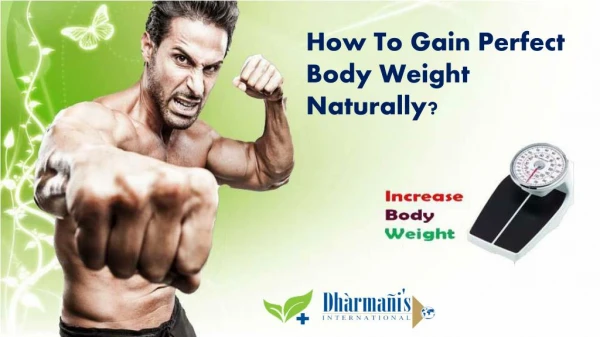 How To Gain Perfect Body Weight Naturally?