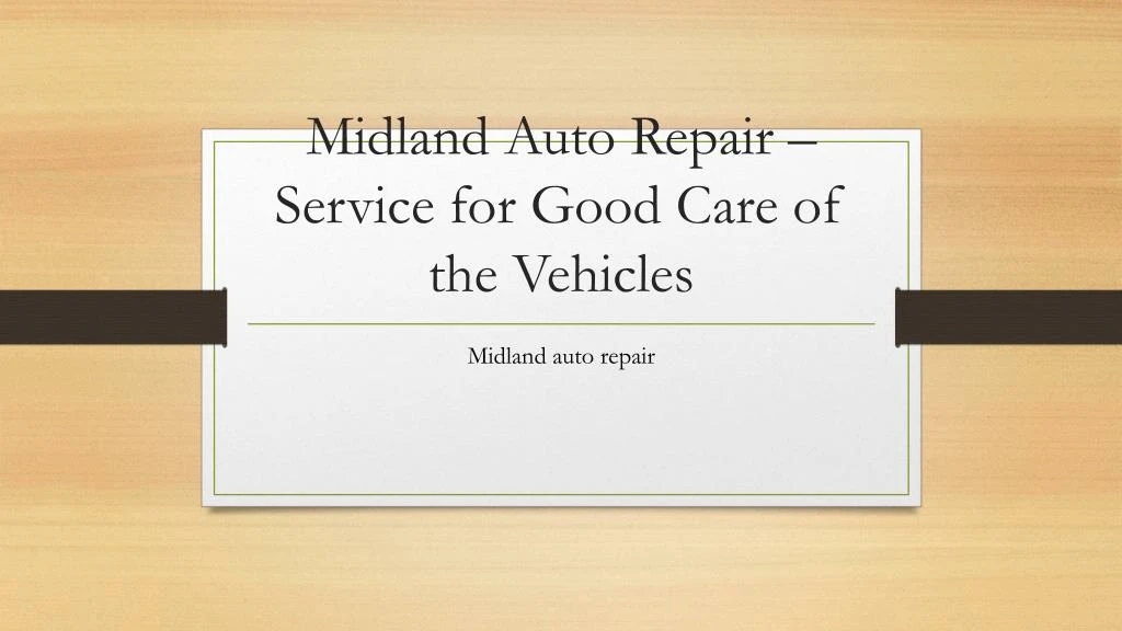 midland auto repair service for good care of the vehicles