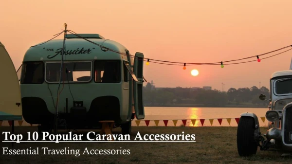 Top 10 Popular Caravan Accessories