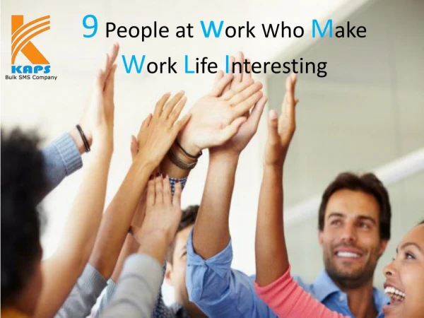 9 people at work who make work life interesting