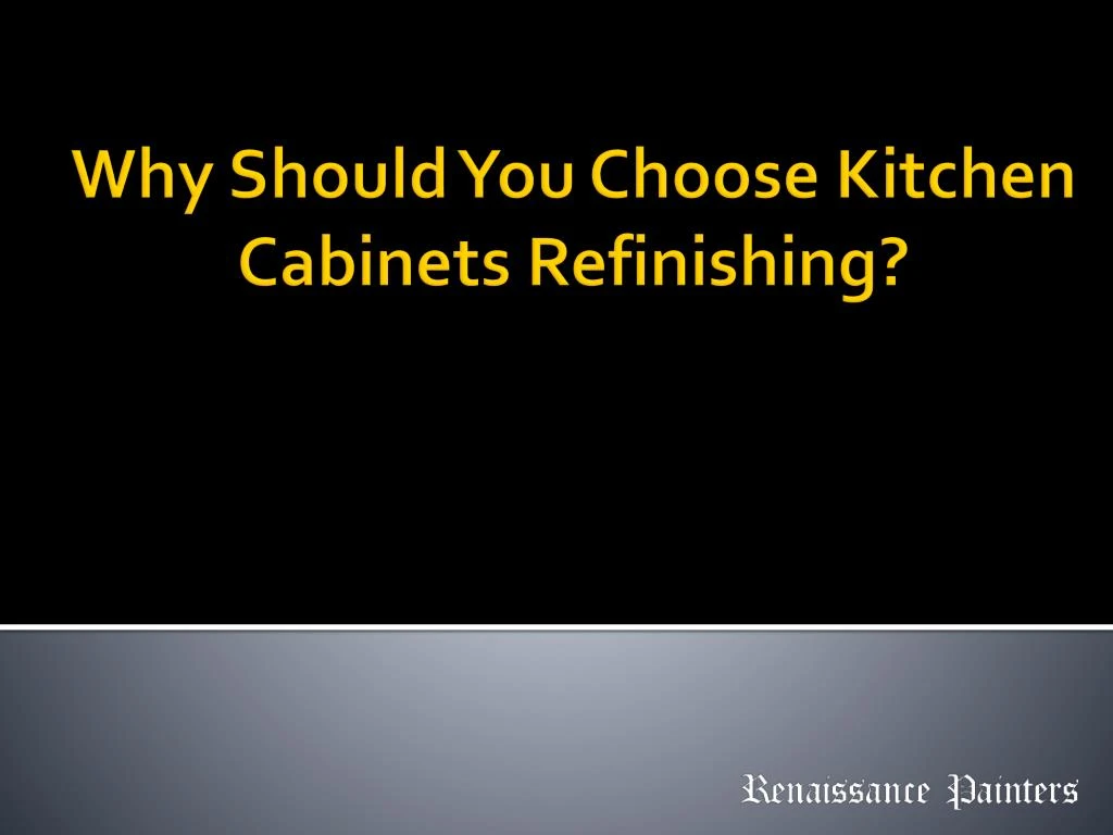 why should you choose kitchen cabinets refinishing