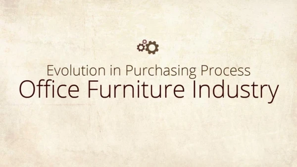 Evolution in Purchasing Process for Office Furniture