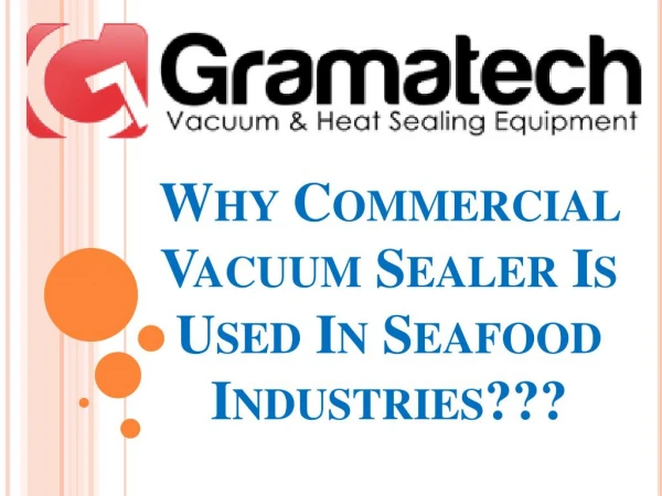 Why Commercial Vacuum Sealer Is Used In Seafood Industries???