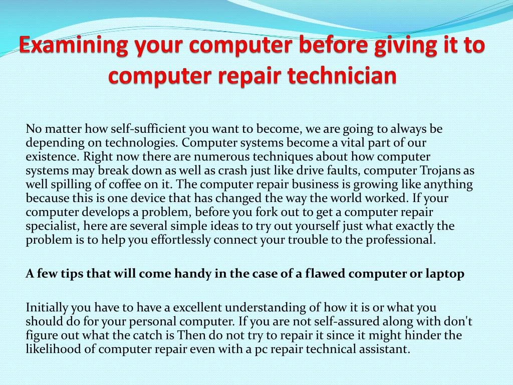 examining your computer before giving it to computer repair technician