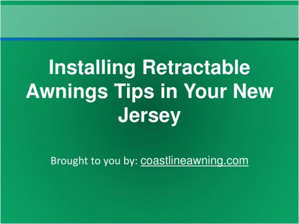Installing Retractable Awnings Tips in Your New Jersey