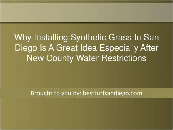 Why Installing Synthetic Grass In San Diego Is A Great Idea Especially After New County Water Restrictions