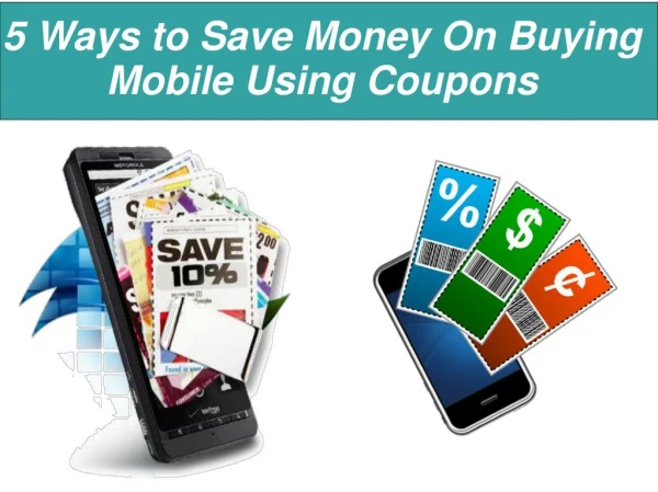 5 Ways to Save Money On Buying Mobile Using Coupons