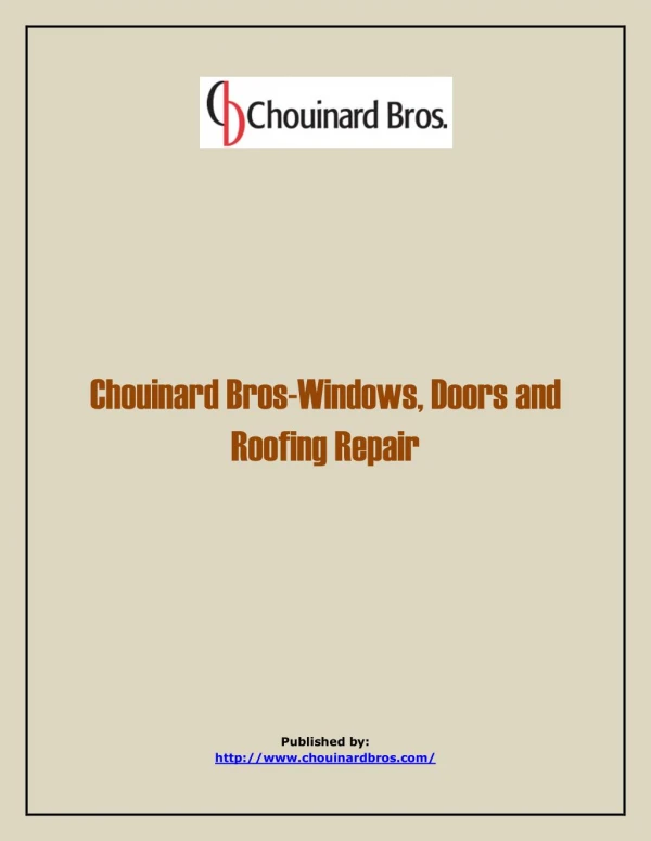 Chouinard Bros-Windows, Doors And Roofing Repair