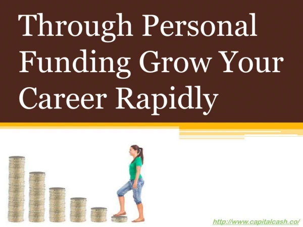 Through Personal Funding Grow Your Career Rapidly