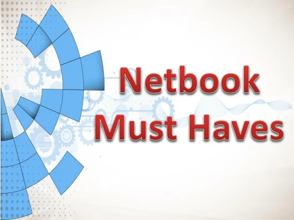 Netbook Must Haves