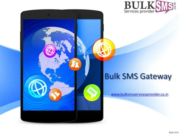 Bulk SMS Gateway-The Vital tool for Marketing and Campaigning Tool