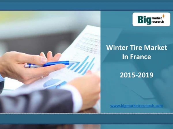 Demand of Winter Tire Market In France 2015-2019