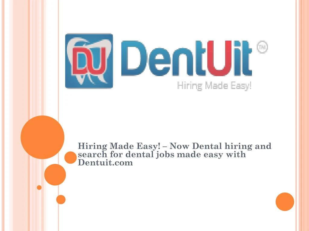 hiring made easy now dental hiring and search for dental jobs made easy with dentuit com