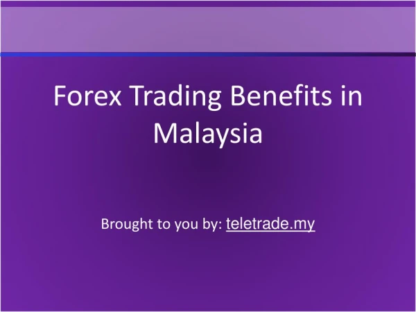 Forex Trading Benefits In Malaysia