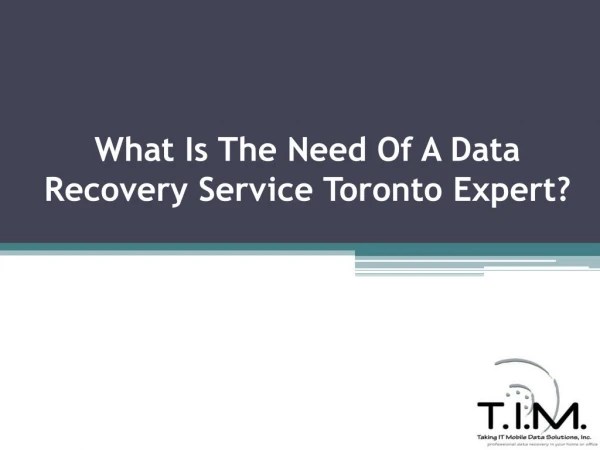 What Is The Need Of A Data Recovery Service Toronto Expert?