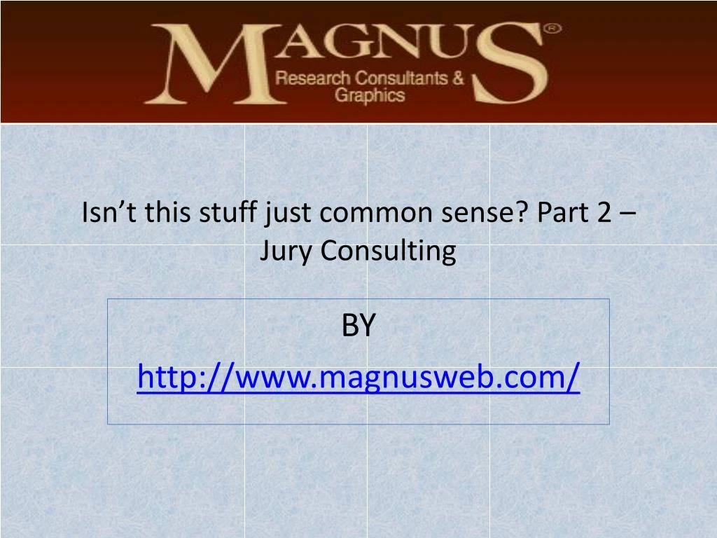 isn t this stuff just common sense part 2 jury consulting