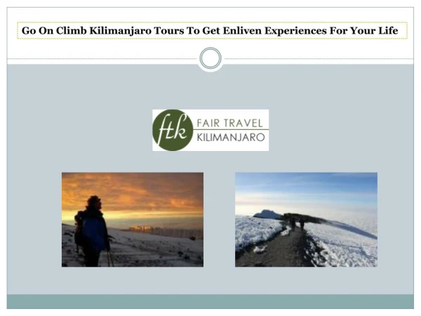 Go On Climb Kilimanjaro Tours To Get Enliven Experiences For Your Life