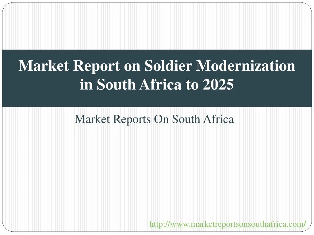 market report on soldier modernization in south africa to 2025