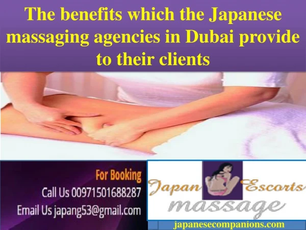 The benefits which the Japanese massaging agencies in Dubai provide to their clients