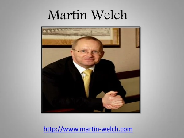 Martin Property - Martin Welch Property - Martin Welch Property