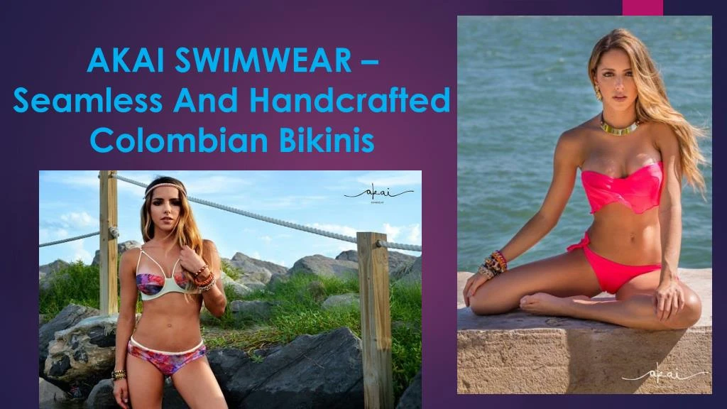 akai swimwear seamless and handcrafted colombian bikinis