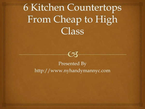 6 Kitchen Countertops from Cheap to High Class