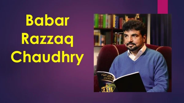 Mr. Babar Razzaq Chaudhry