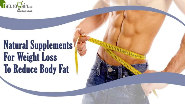 Which Natural Supplements For Weight Loss Work Best To Reduce Body Fat?