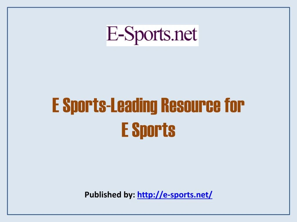 e sports leading resource for e sports