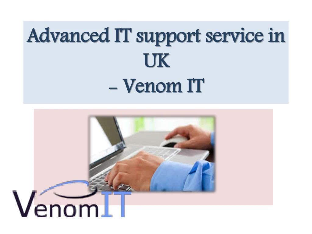 advanced it support service in uk venom it
