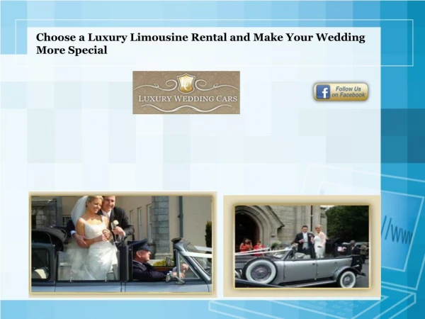 Choose a Luxury Limousine Rental and Make Your Wedding More Special