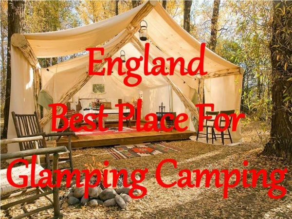 England Best Place For Glamping Camping