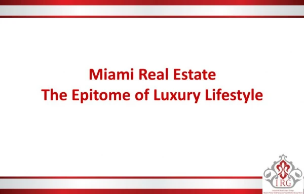 Miami Real Estate - The Epitome of Luxury Lifestyle