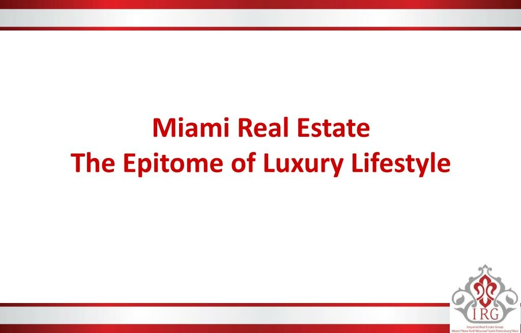 miami real estate the epitome of luxury lifestyle