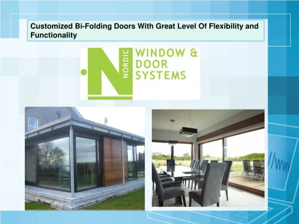 Customized Bi-Folding Doors With Great Level Of Flexibility and Functionality