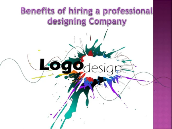Benefits of hiring a professional designing Company