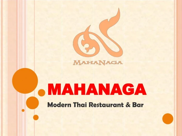 Special Offers at MahaNaga Modern Thai Restaurant & Bar