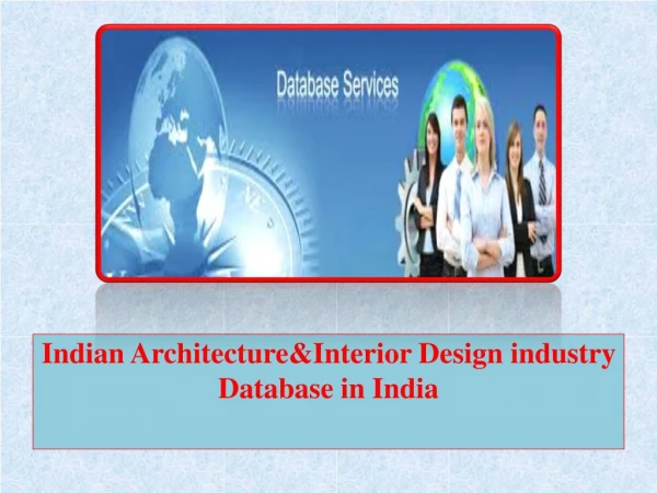 Indian Architecture&Interior Design industry Database in India