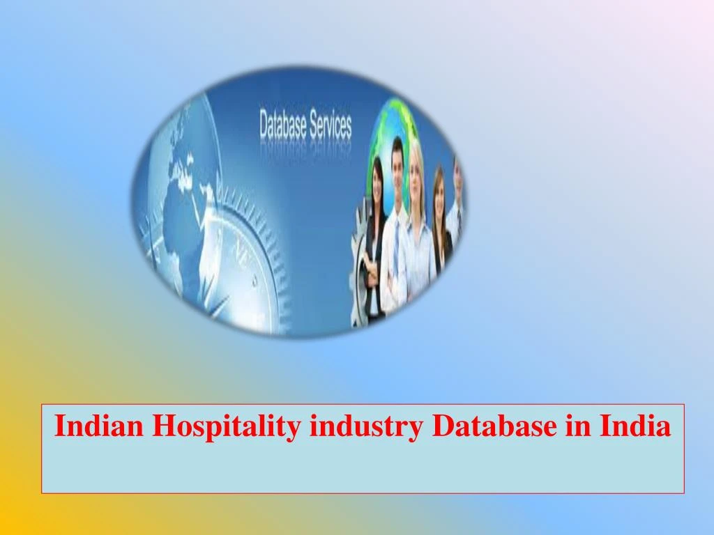 indian hospitality industry database in india