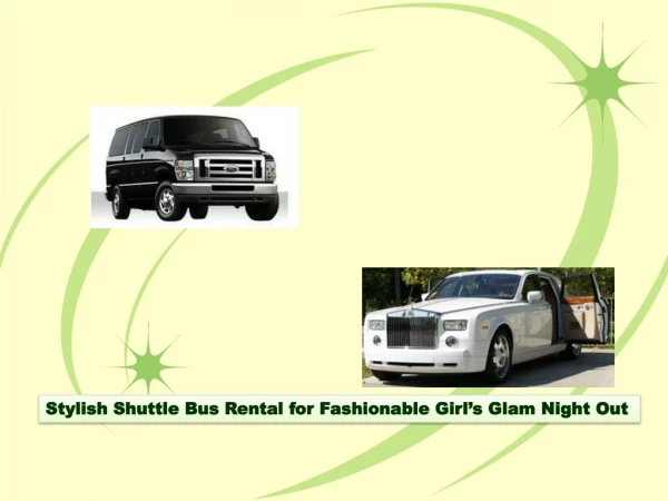 Stylish Shuttle Bus Rental for Fashionable Girl’s Glam Night Out