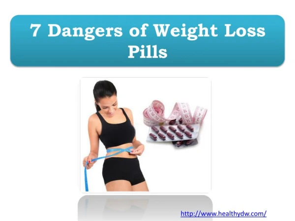 7 Dangers of Weight Loss Pills