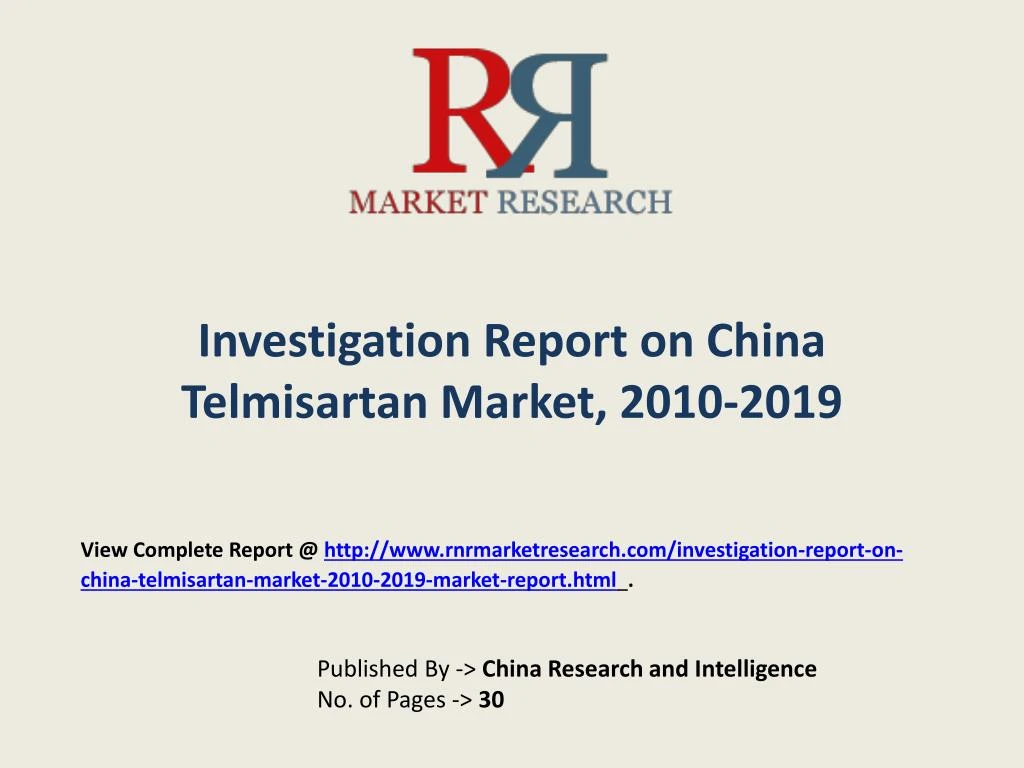 investigation report on china telmisartan market 2010 2019